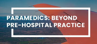 Paramedics: Beyond Pre-Hospital Practice